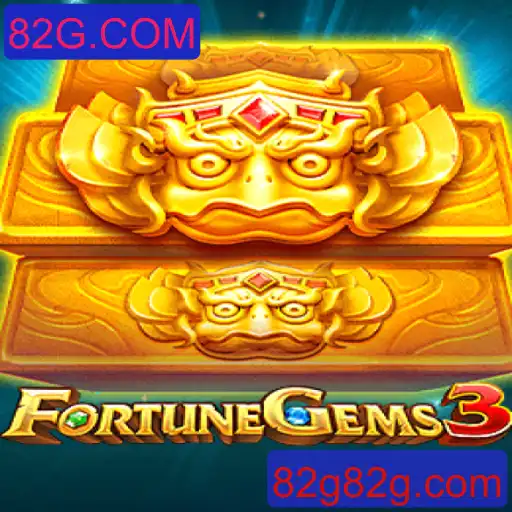 FortuneGems3: Descubra o Fascinante Mundo de 82G.COM